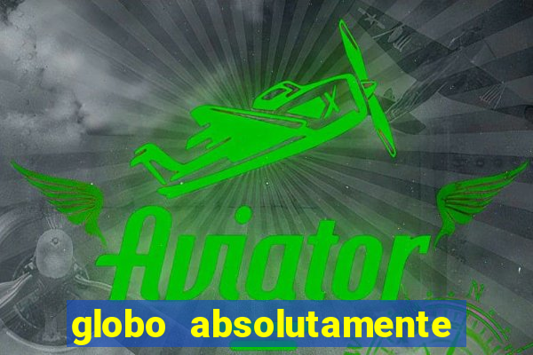 globo absolutamente sobretudo 2019